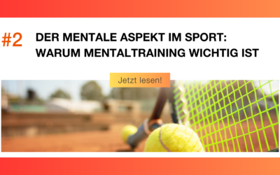 Der mentale Aspekt im Sport: Warum Mentaltraining genauso wichtig ist wie körperliches Training